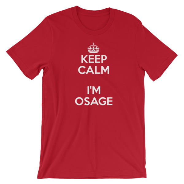 Keep Calm – Osage Short-Sleeve Unisex T-Shirt