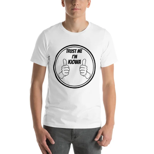 Trust Me I'm Kiowa Short-Sleeve Unisex T-Shirt - Image 2