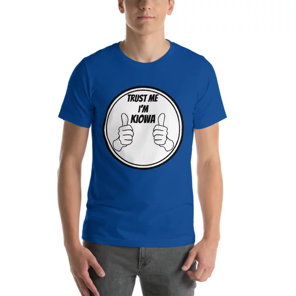 Trust Me I'm Kiowa Short-Sleeve Unisex T-Shirt - Image 6