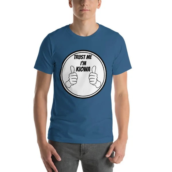 Trust Me I'm Kiowa Short-Sleeve Unisex T-Shirt - Image 5