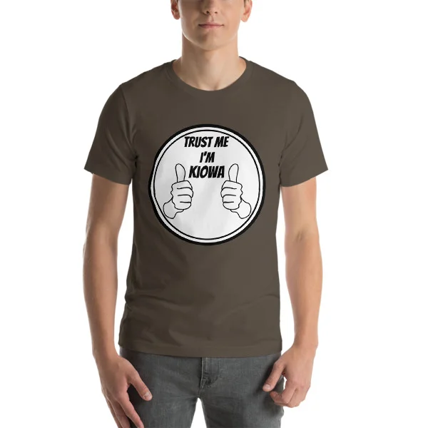 Trust Me I'm Kiowa Short-Sleeve Unisex T-Shirt - Image 4